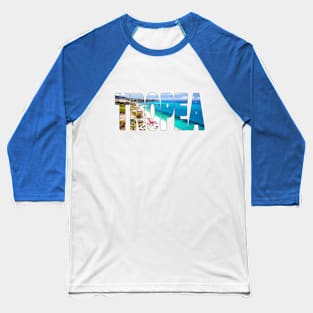 TROPEA - Calabria Region Italy Perfect Day Baseball T-Shirt